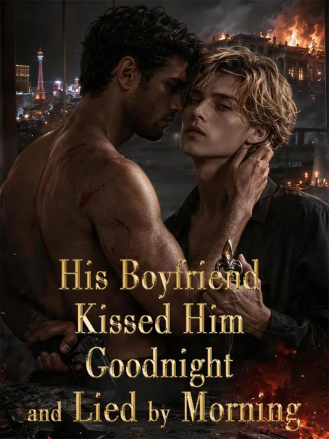 His Boyfriend Kissed Him Goodnight and Lied by Morning